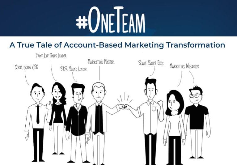 Account-Based Marketing #OneTeam #ABM